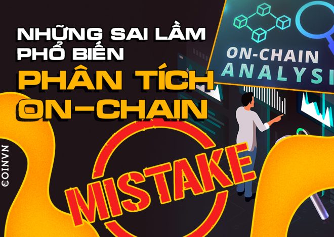 Sai lầm khi phân tích dữ liệu on-chain