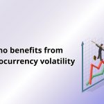 who benefits from cryptocurrency volatility