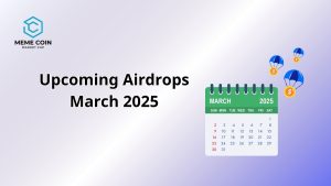 Upcoming Airdrops March 2025