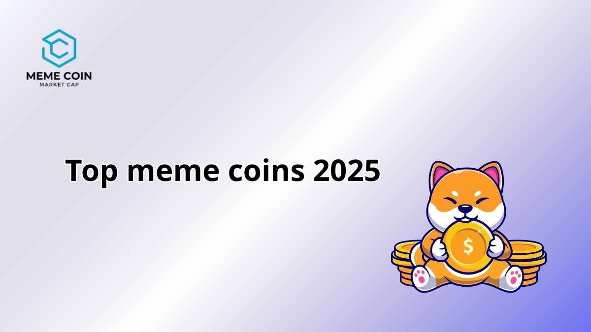 Top Meme Coins 2025 to Keep an Eye On