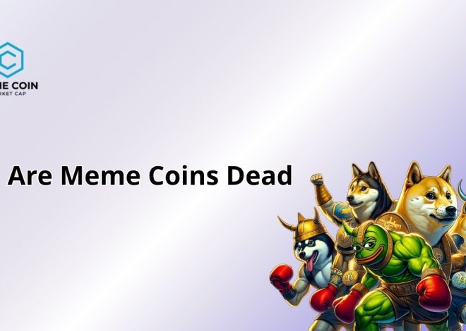 Are Meme Coins Dead? 2025’s Crypto Comeback