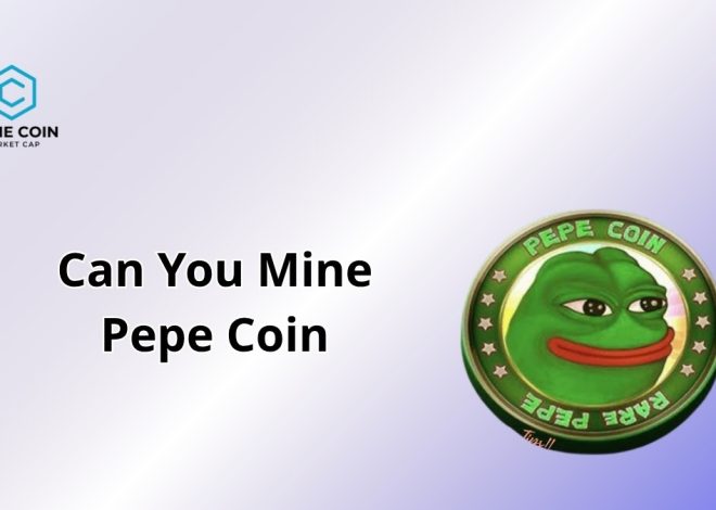 Can You Mine Pepe Coin? 2025’s Meme Coin Mining Scoop