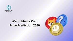 Warm Meme Coin Price Prediction 2030